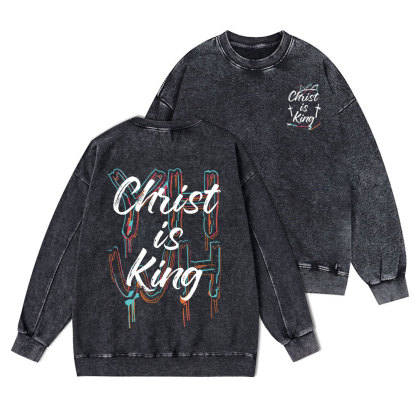 Christ Is King Christian Washed Sweatshirt