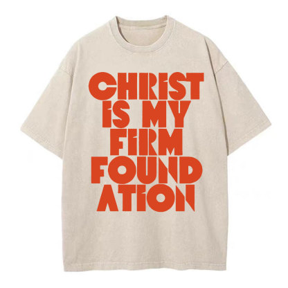 Christ Is My Frist Foundation Christian Washed T-Shirt