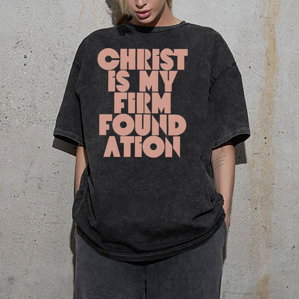 Christ Is My Frist Foundation Christian Washed T-Shirt