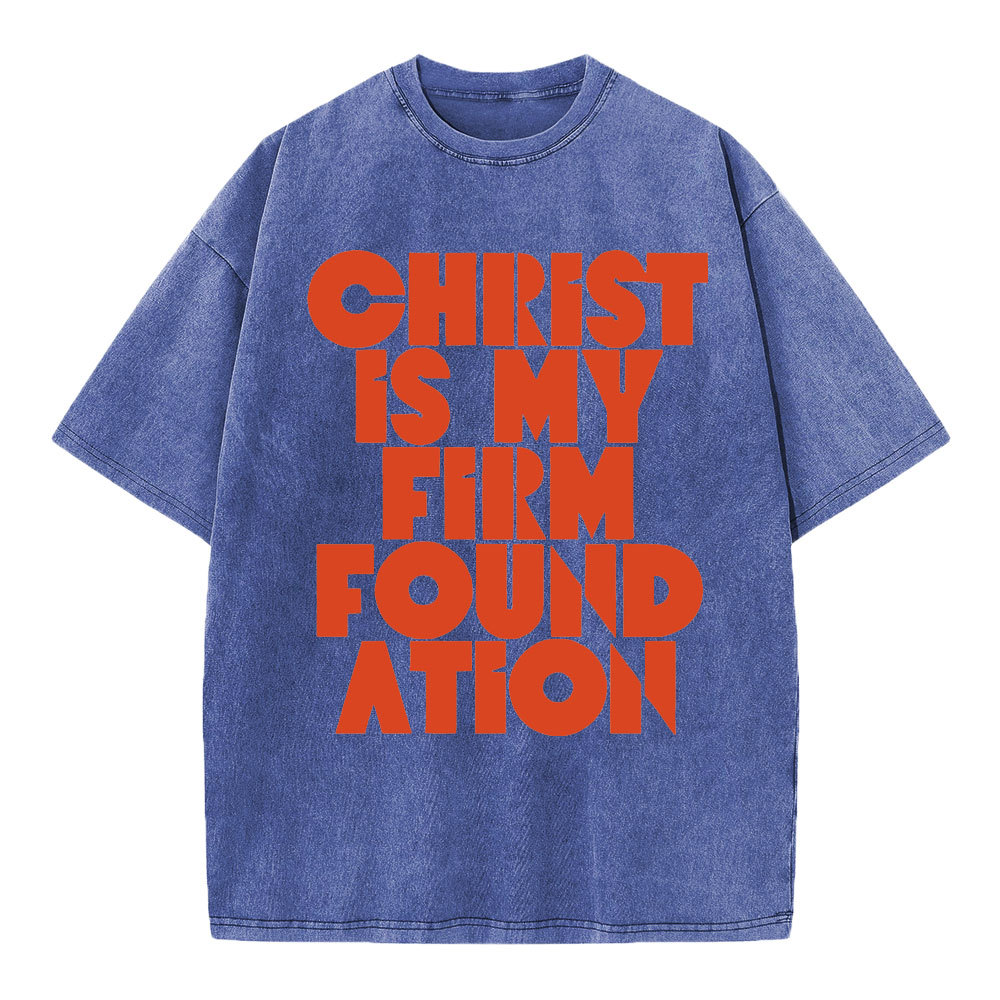 Christ Is My Frist Foundation Christian Washed T-Shirt