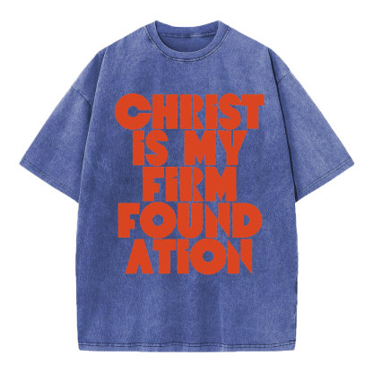 Christ Is My Frist Foundation Christian Washed T-Shirt