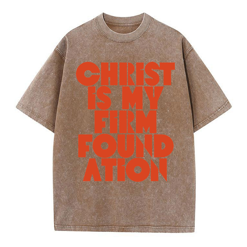Christ Is My Frist Foundation Christian Washed T-Shirt