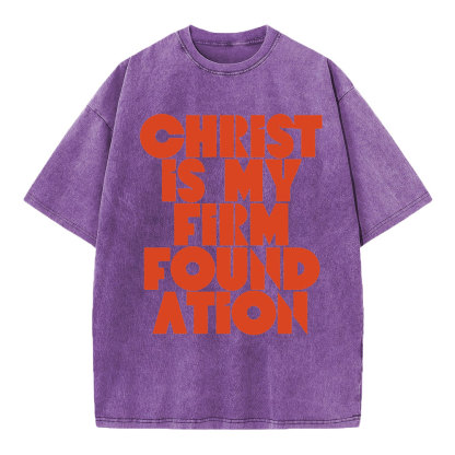 Christ Is My Frist Foundation Christian Washed T-Shirt