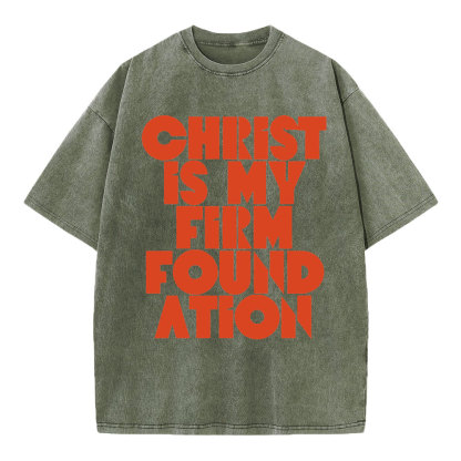 Christ Is My Frist Foundation Christian Washed T-Shirt