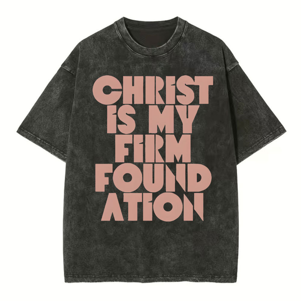 Christ Is My Frist Foundation Christian Washed T-Shirt