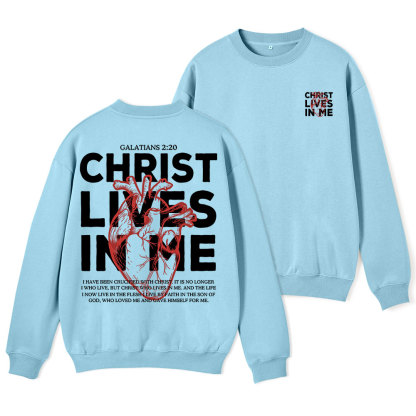 Christ Lives In Me Christian Fleece Sweatshirt