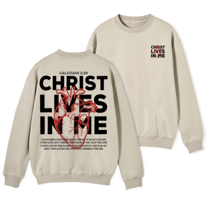 Christ Lives In Me Christian Fleece Sweatshirt