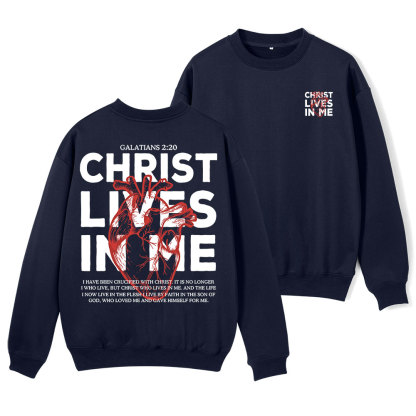 Christ Lives In Me Christian Fleece Sweatshirt