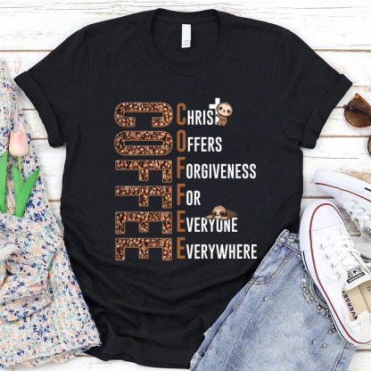 Christ Offers Forgiveness For Everyone Everywhere Christian T-Shirt