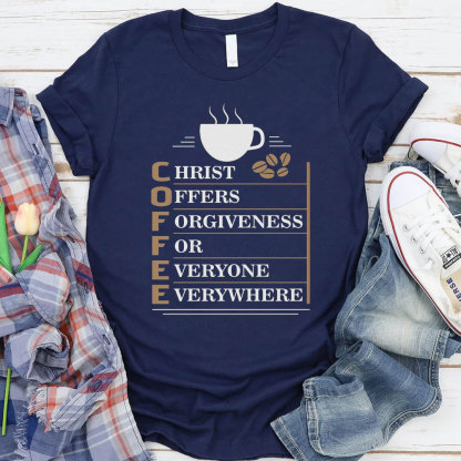 Christ Offers Forgiveness For Everyone Everywhere Christian T-Shirt
