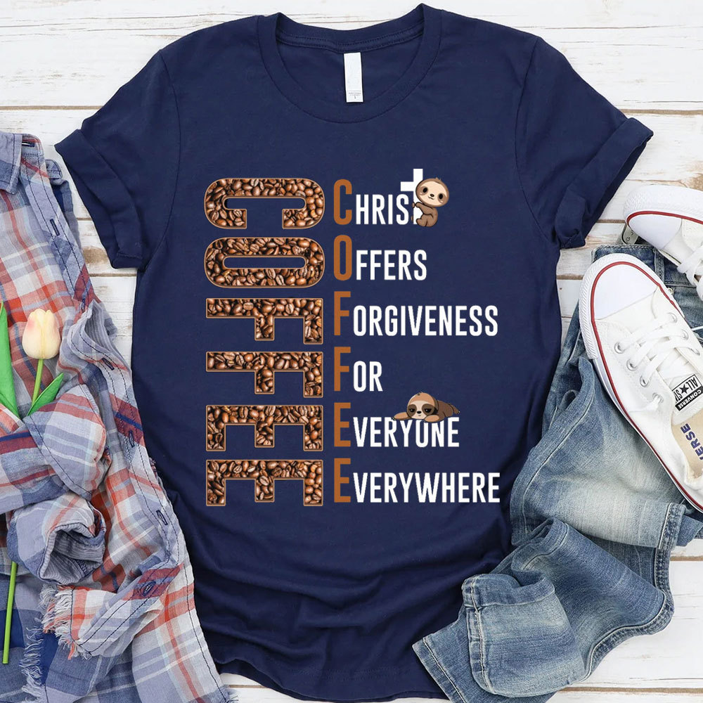 Christ Offers Forgiveness For Everyone Everywhere Christian T-Shirt