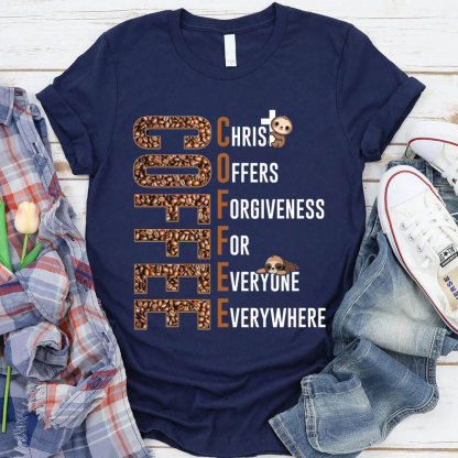 Christ Offers Forgiveness For Everyone Everywhere Christian T-Shirt