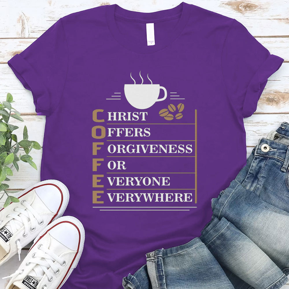 Christ Offers Forgiveness For Everyone Everywhere Christian T-Shirt