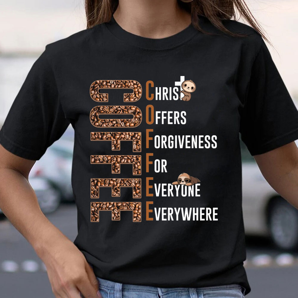 Christ Offers Forgiveness For Everyone Everywhere Christian T-Shirt