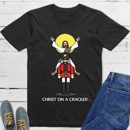 Christ On A Cracher Christian T-Shirt