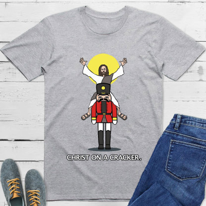 Christ On A Cracher Christian T-Shirt