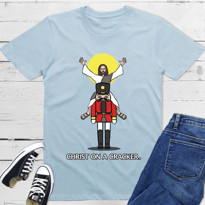 Christ On A Cracher Christian T-Shirt