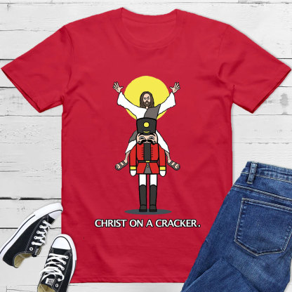 Christ On A Cracher Christian T-Shirt