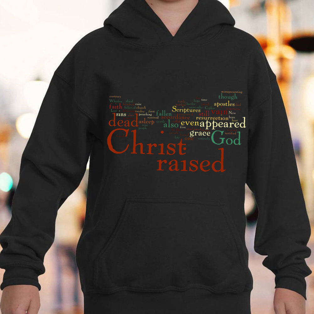 Christ Raised Christian Hoodie