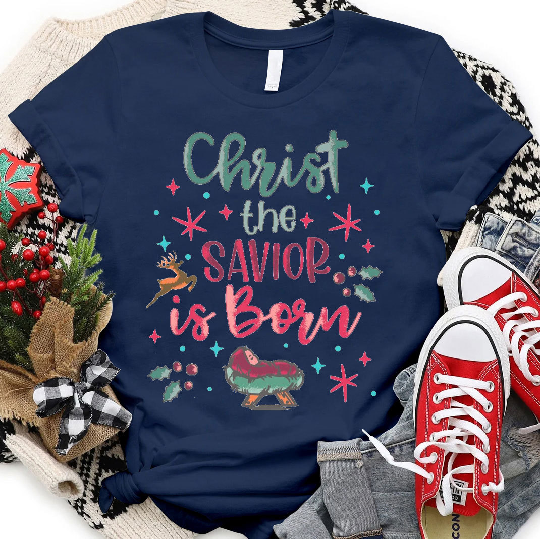 Christ The Savior Is Born Christian T-Shirt