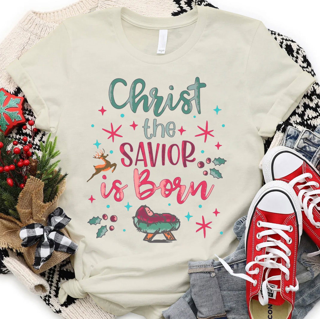 Christ The Savior Is Born Christian T-Shirt
