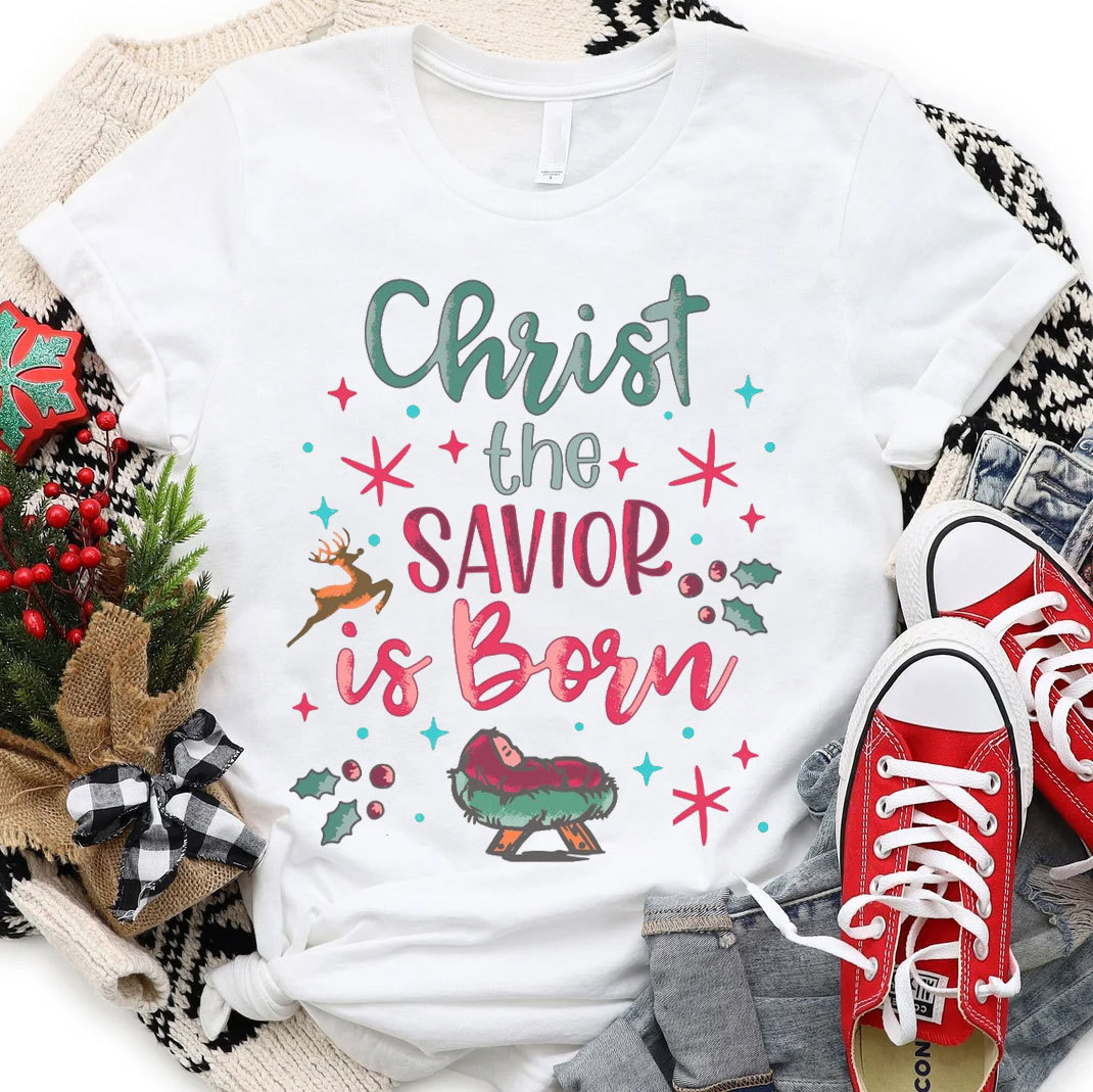 Christ The Savior Is Born Christian T-Shirt
