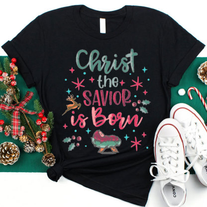 Christ The Savior Is Born Christian T-Shirt