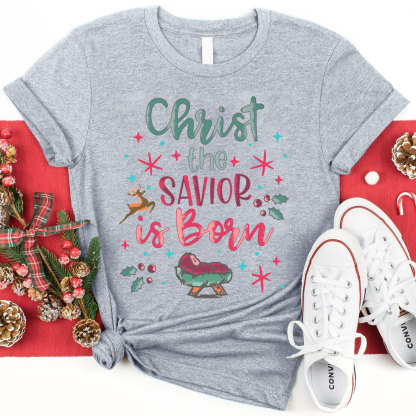 Christ The Savior Is Born Christian T-Shirt