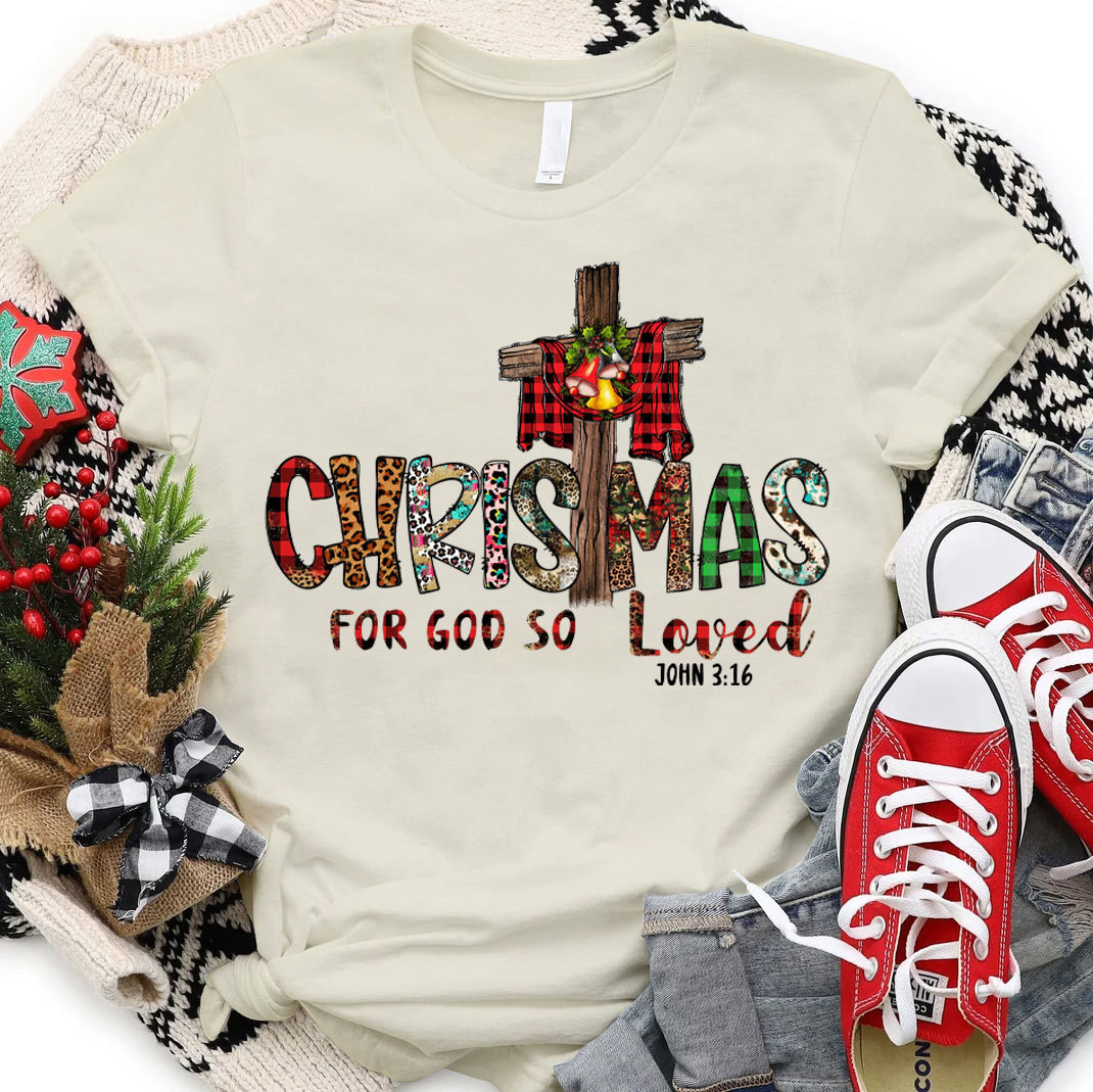 Christmas For God So Loved Christian T-Shirt