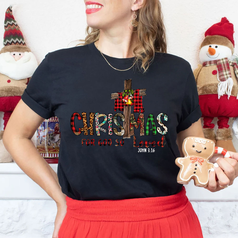 Christmas For God So Loved Christian T-Shirt