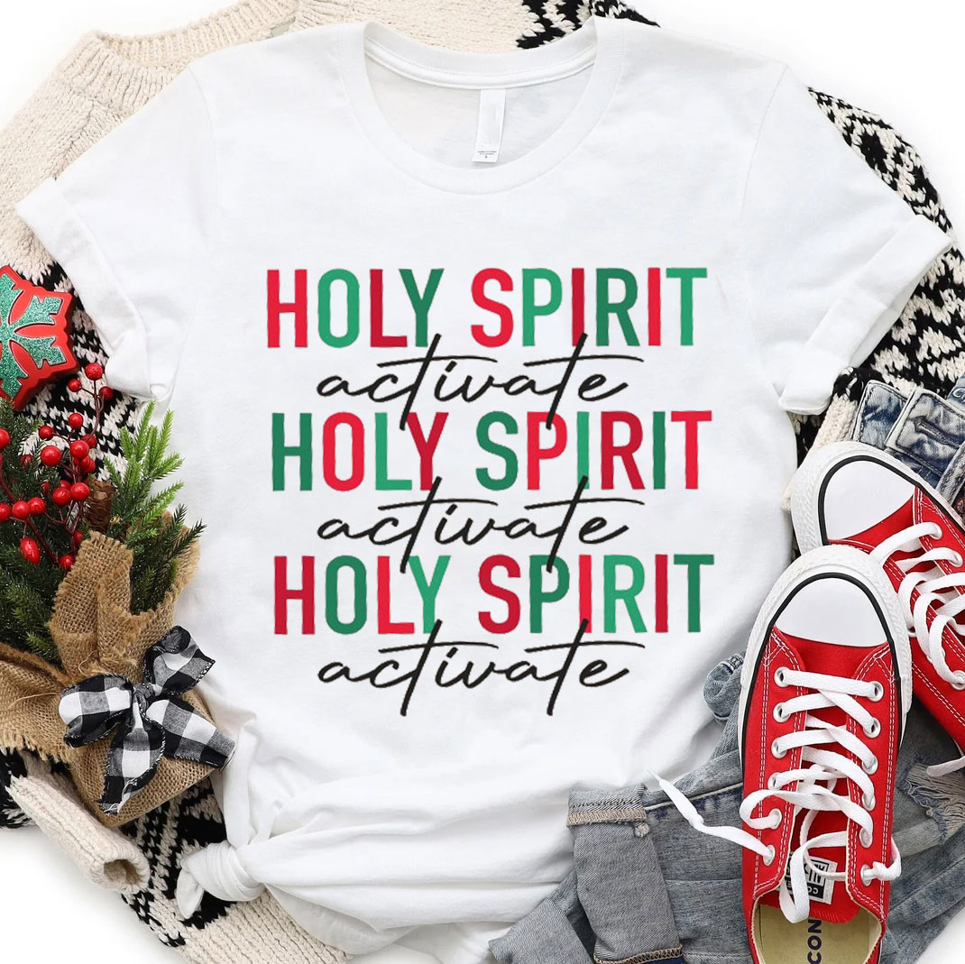 Holy Spirit Activate Christmas Christian Bible Verse Faith T Shirt Holy Spirit Activate Christmas Christian Bible Verse Faith T Shirt