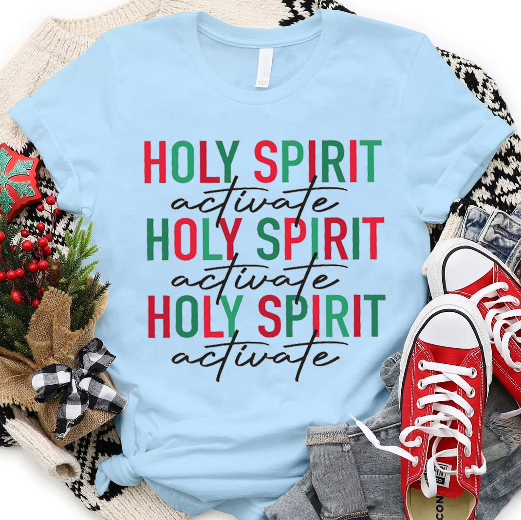 Holy Spirit Activate Christmas Christian Bible Verse Faith T Shirt Holy Spirit Activate Christmas Christian Bible Verse Faith T Shirt