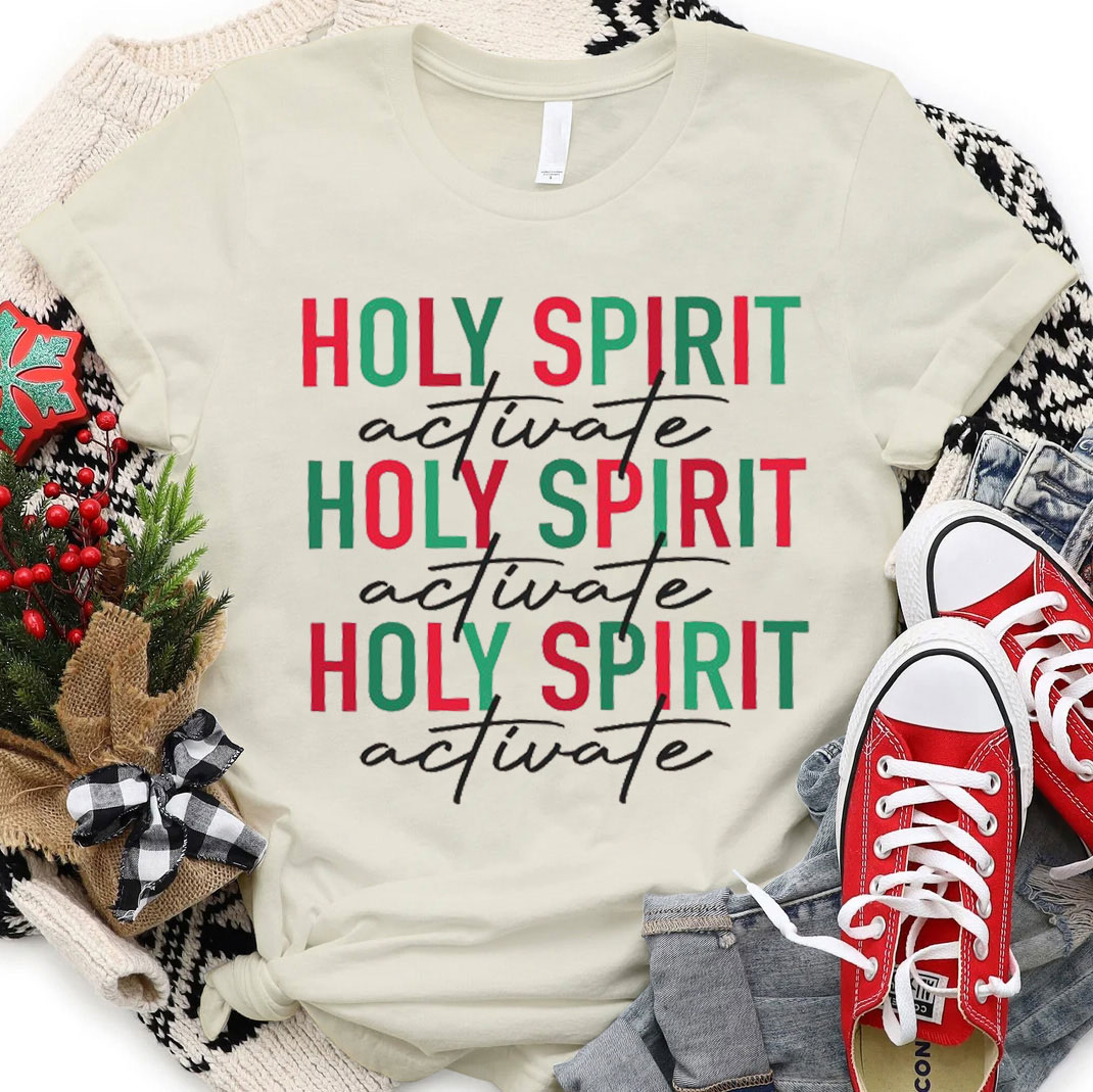 Holy Spirit Activate Christmas Christian Bible Verse Faith T Shirt Holy Spirit Activate Christmas Christian Bible Verse Faith T Shirt