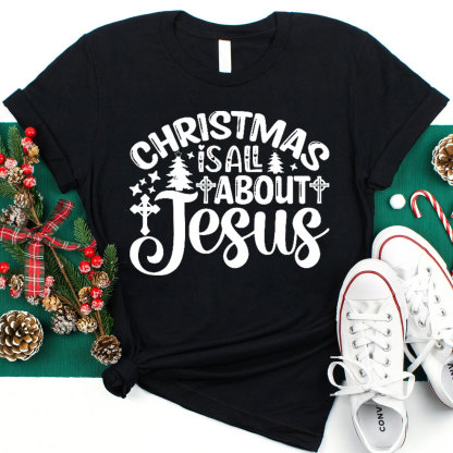 Christmas Is About Jesus Christian T-Shirt