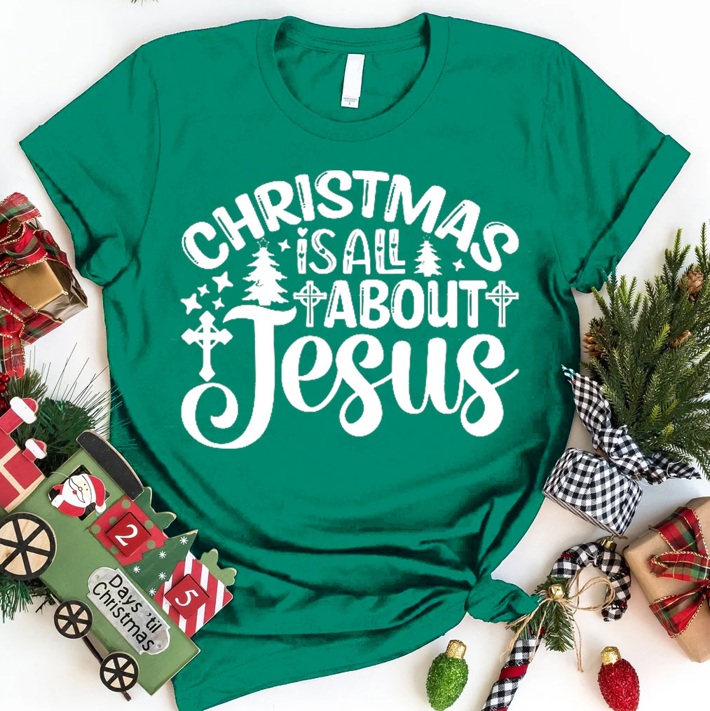 Christmas Is About Jesus Christian T-Shirt