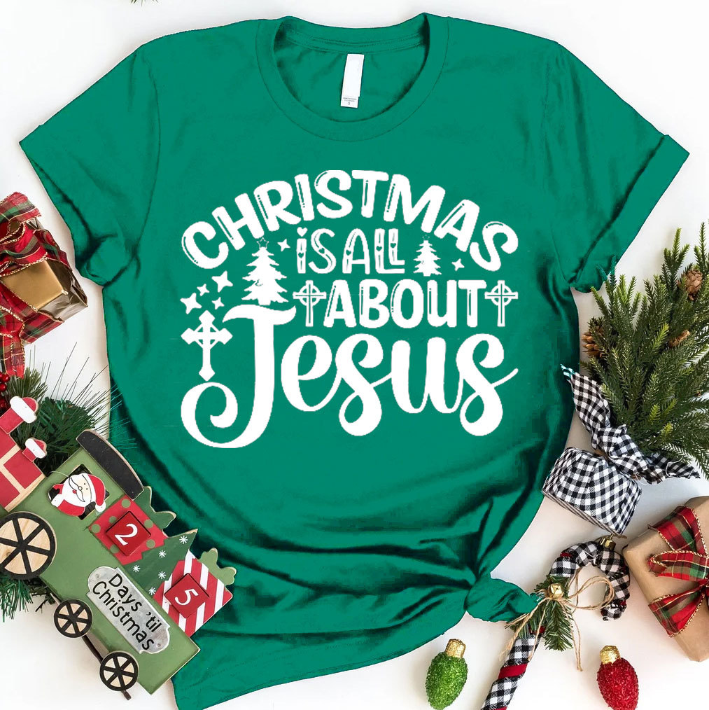 Christmas Is About Jesus Christian T-Shirt