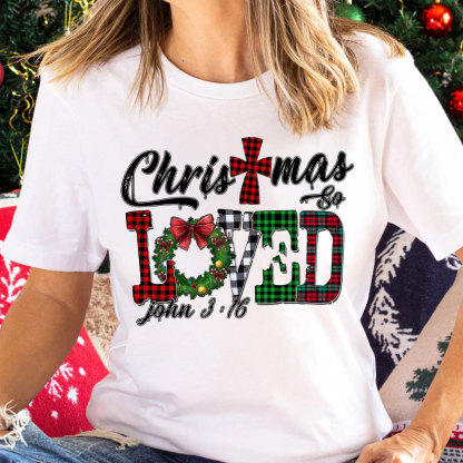 Christmas So Loved Christian T-Shirt