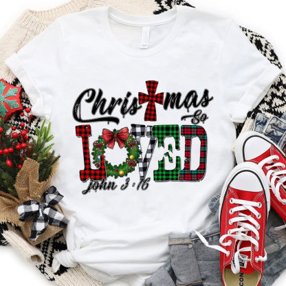 Christmas So Loved Christian T-Shirt
