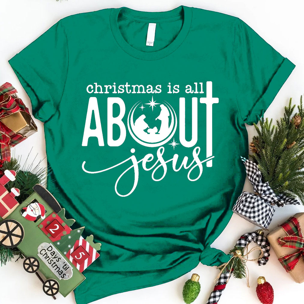 Christmas Is All About Jesus Christian T-Shirt