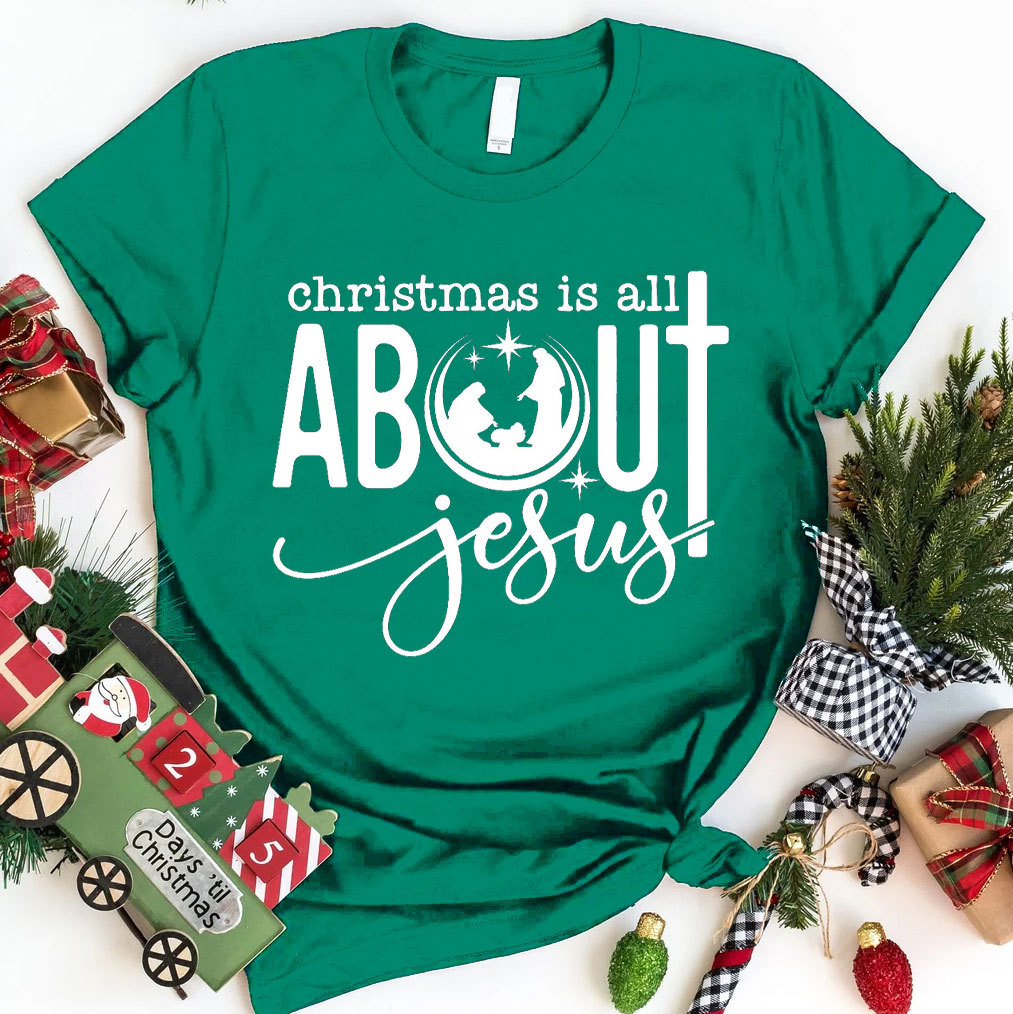Christmas Is All About Jesus Christian T-Shirt