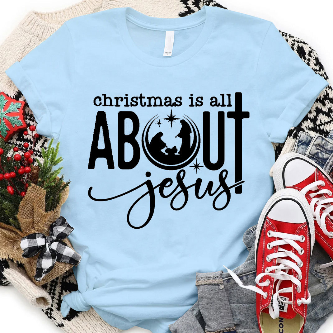 Christmas Is All About Jesus Christian T-Shirt