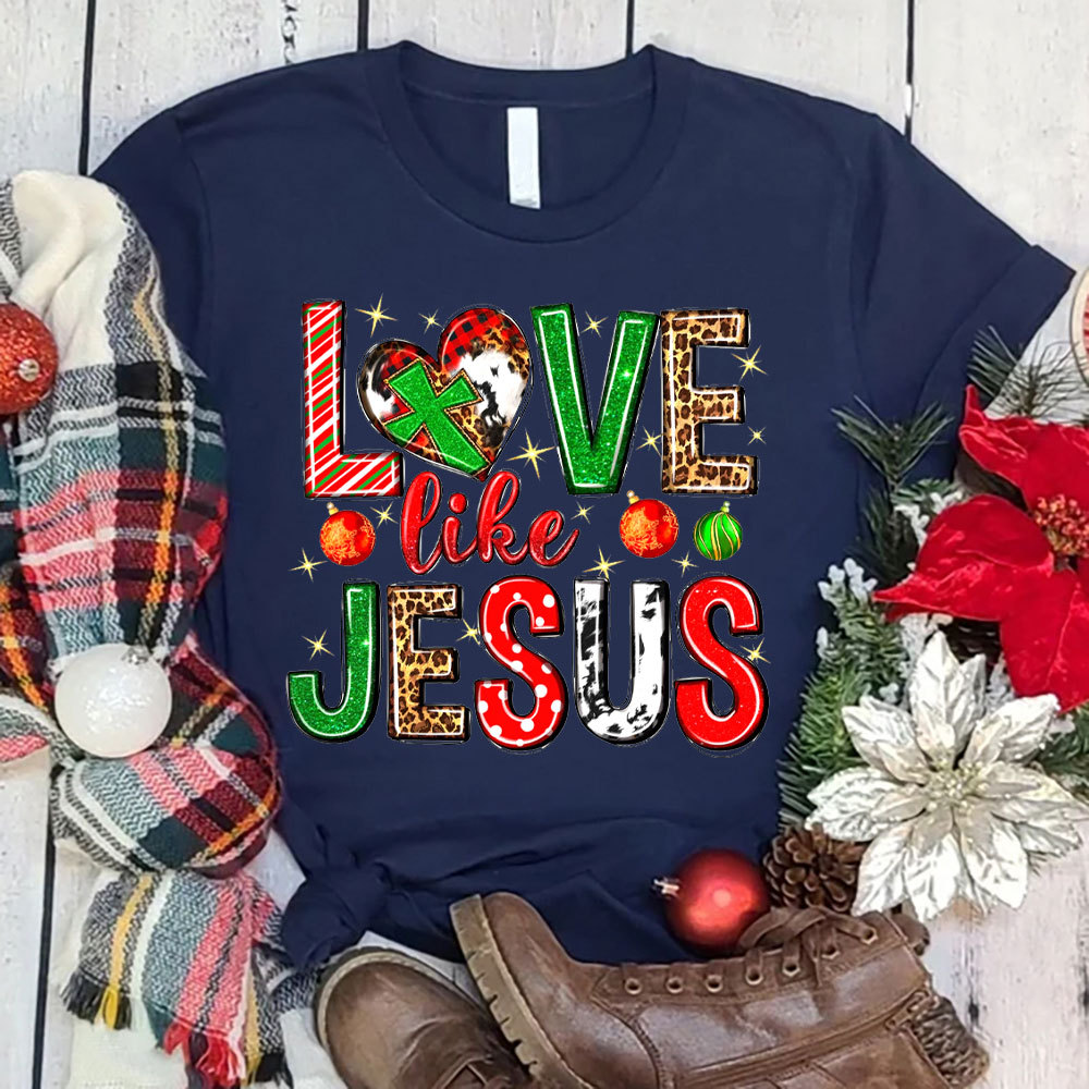 Christmas Love Like Jesus Christian T-Shirt