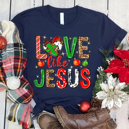 Christmas Love Like Jesus Christian T-Shirt