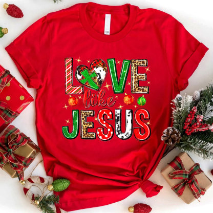 Christmas Love Like Jesus Christian T-Shirt