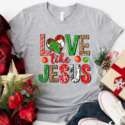 Christmas Love Like Jesus Christian T-Shirt