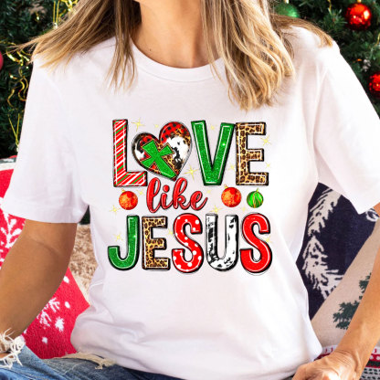 Christmas Love Like Jesus Christian T-Shirt