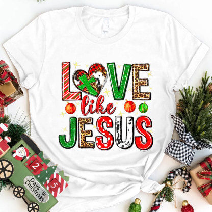 Christmas Love Like Jesus Christian T-Shirt