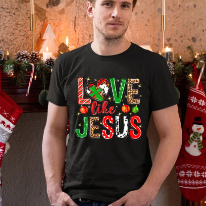 Christmas Love Like Jesus Christian T-Shirt