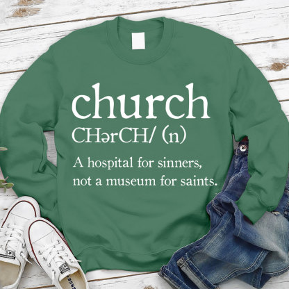 Church Definition Christian Sweatshirt