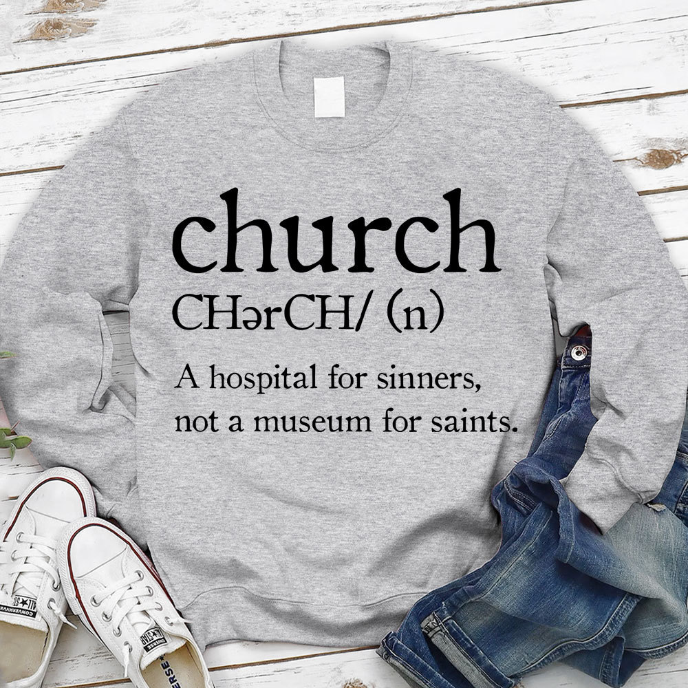 Church Definition Christian Sweatshirt